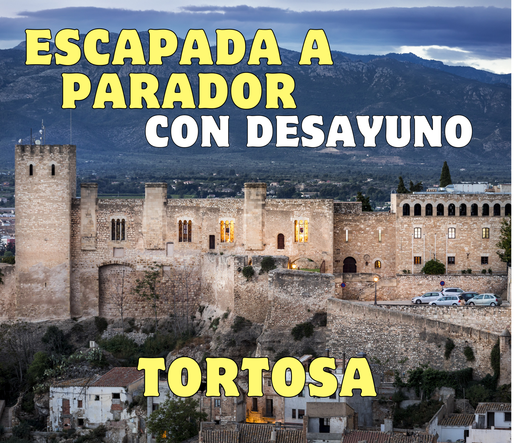 Escapada Parador de Tortosa